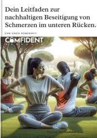 Dein Leitfaden zur nachhaltigen Beseitigung von Schmerzen im unteren Rücken.